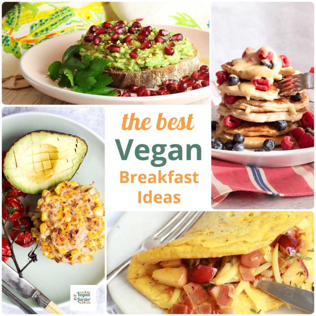 Vegan Breakfast Ideas and Recipes – The Vegan Larder