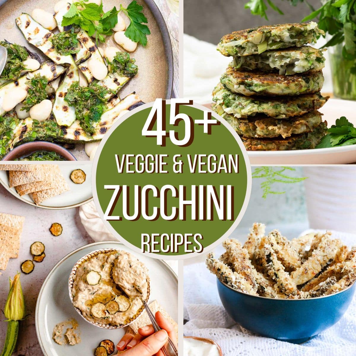 graphic showing different zucchini recipes with a round shout out circle saying 45+ veggie and vegan zucchini recipes.
