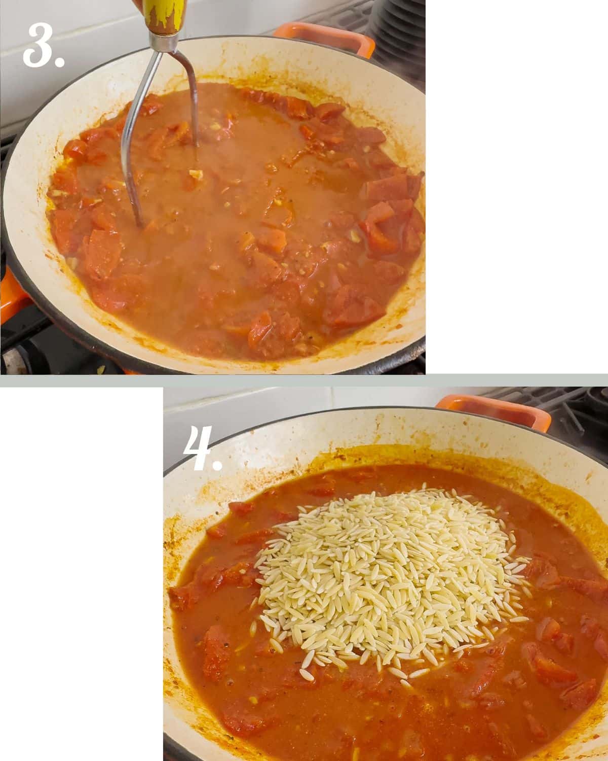 Step 3 to make the tomato orzo is mash the tomatoes up a little, then add some water. Step 4 is add the orzo and cook until al-dente.